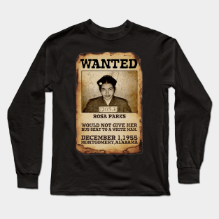 Black History Month Long Sleeve T-Shirt - ROSA PARKS WANTED - BLACK HISTORY by CoolTees Avenue